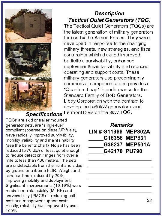 Description Tactical Quiet Generators (TQG) The Tactical Quiet Generators (TQGs) are the latest generation