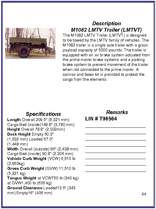 Description M 1082 LMTV Trailer (LMTVT) The M 1082 LMTV Trailer (LMTVT) is designed