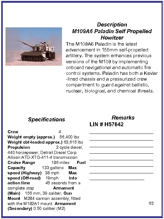 Description M 109 A 6 Paladin Self Propelled Howitzer The M 109 A 6