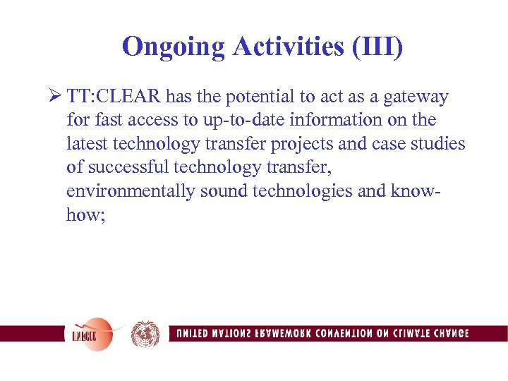 Ongoing Activities (III) Ø TT: CLEAR has the potential to act as a gateway