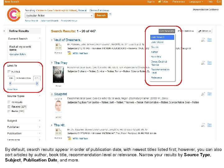 By default, search results appear in order of publication date, with newest titles listed