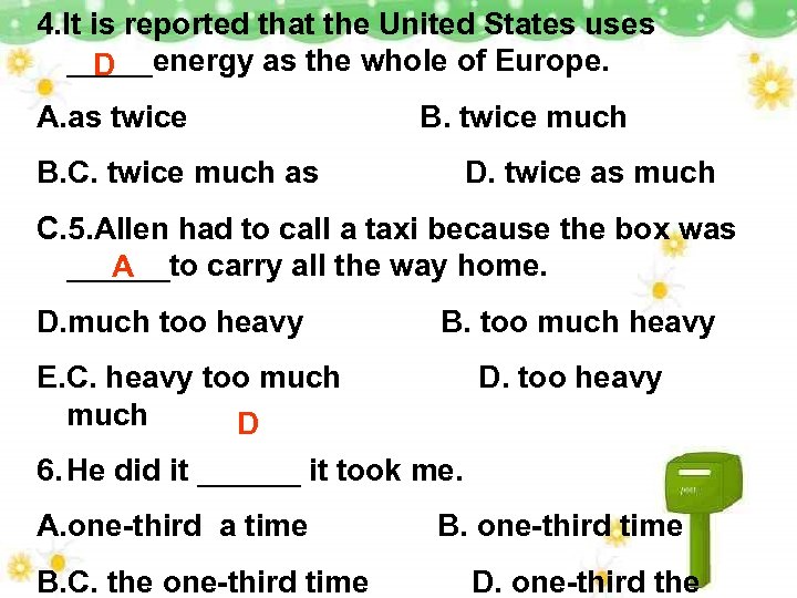 4. It is reported that the United States uses _____energy as the whole of