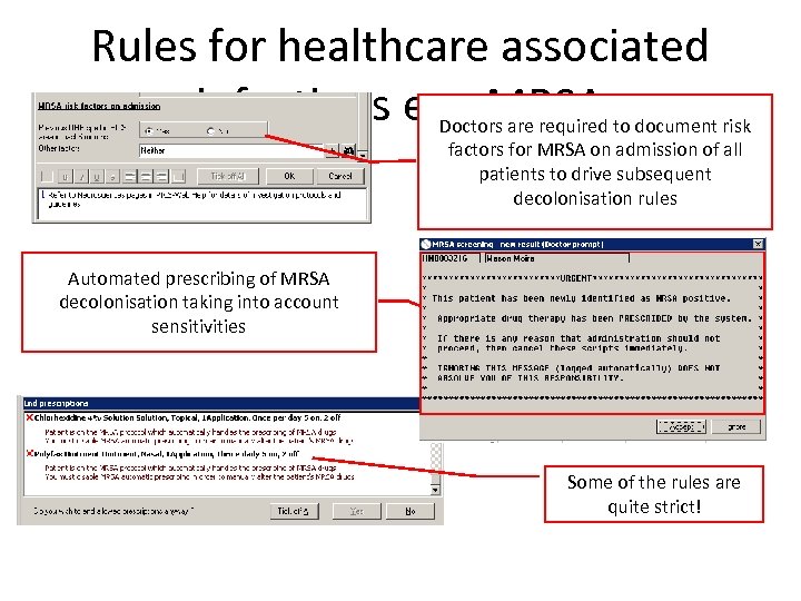 Rules for healthcare associated infections e. g. MRSA to document risk Doctors are required