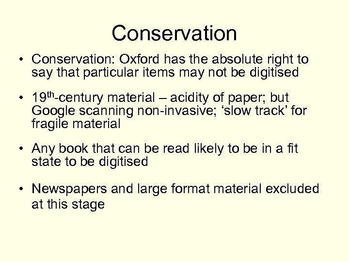 Conservation • Conservation: Oxford has the absolute right to say that particular items may