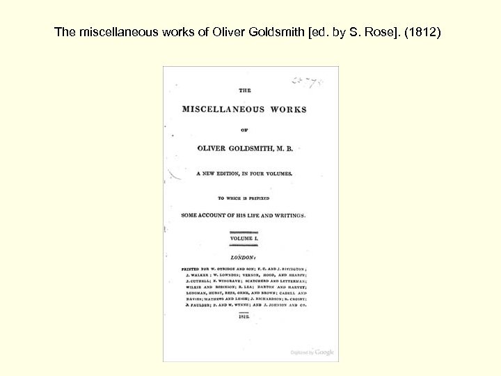 The miscellaneous works of Oliver Goldsmith [ed. by S. Rose]. (1812) 