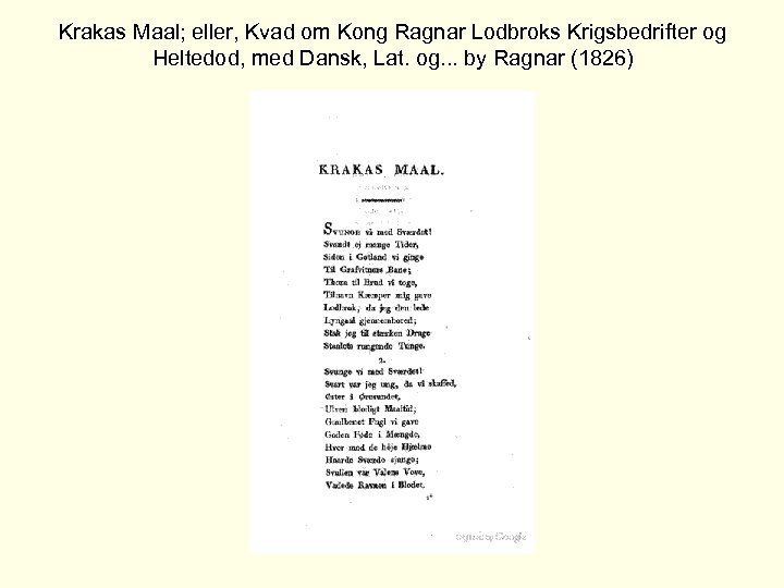 Krakas Maal; eller, Kvad om Kong Ragnar Lodbroks Krigsbedrifter og Heltedod, med Dansk, Lat.