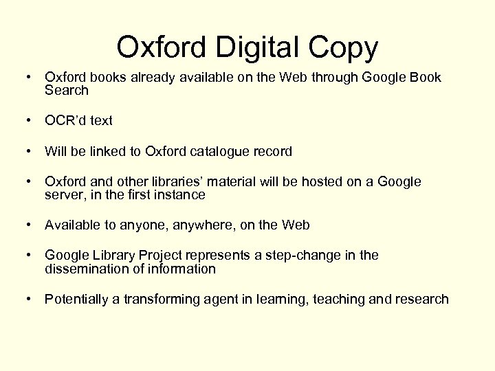 Oxford Digital Copy • Oxford books already available on the Web through Google Book