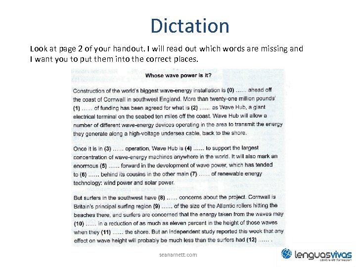 Dictation Look at page 2 of your handout. I will read out which words