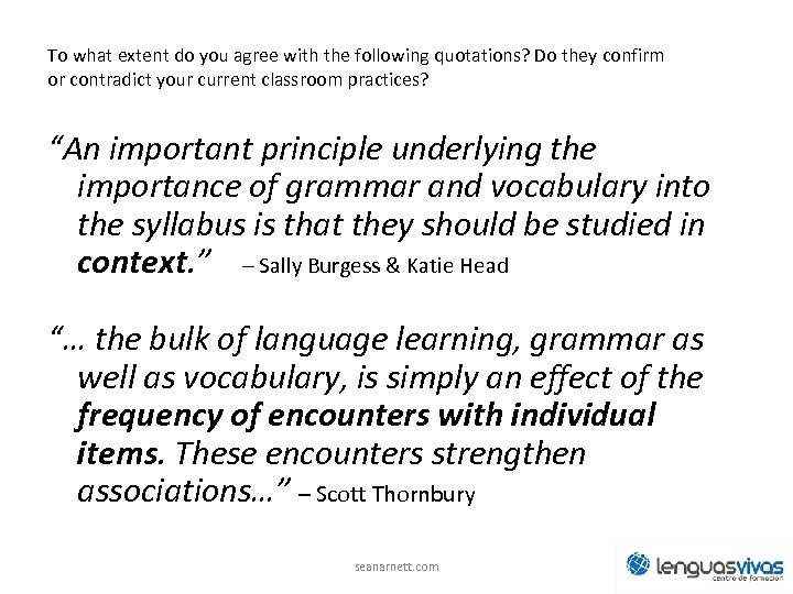 To what extent do you agree with the following quotations? Do they confirm or