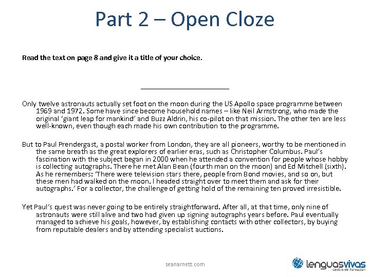 Part 2 – Open Cloze Read the text on page 8 and give it