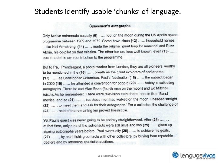 Students identify usable ‘chunks’ of language. seanarnett. com 