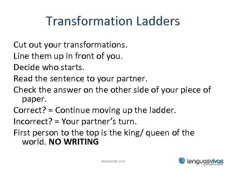 Transformation Ladders Cut out your transformations. Line them up in front of you. Decide