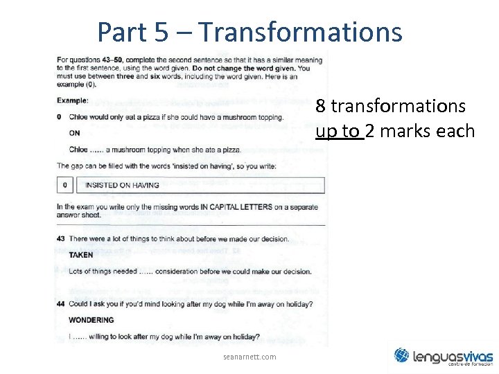 Part 5 – Transformations 8 transformations up to 2 marks each seanarnett. com 