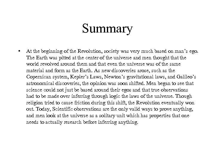 Summary • At the beginning of the Revolution, society was very much based on
