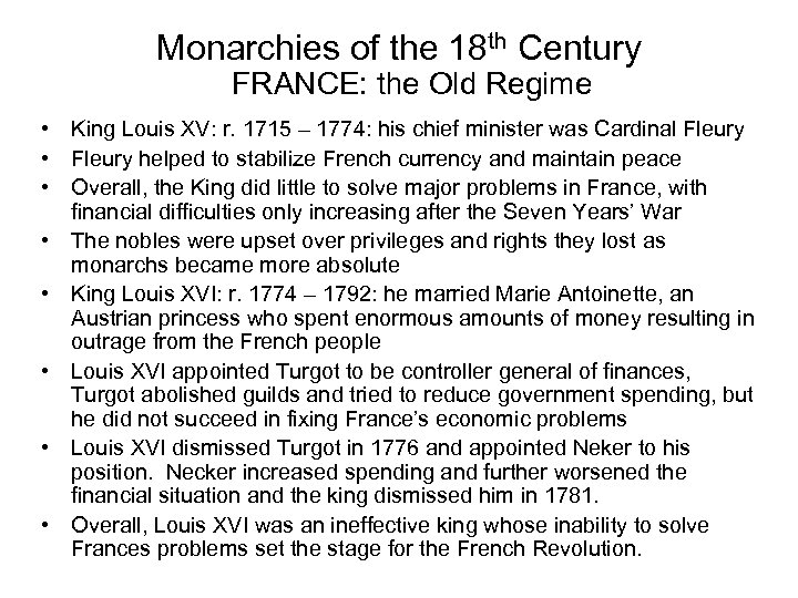 Monarchies of the 18 th Century FRANCE: the Old Regime • King Louis XV: