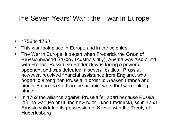 The Seven Years’ War : the war in Europe • 1756 to 1763 •