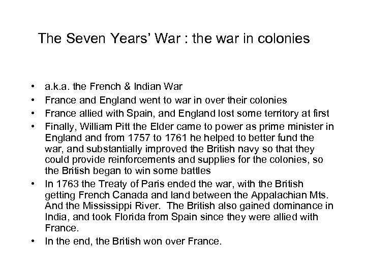The Seven Years’ War : the war in colonies • • a. k. a.