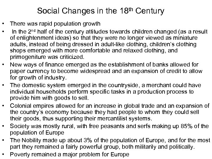 Social Changes in the 18 th Century • There was rapid population growth •