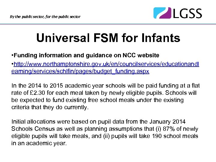 By the public sector, for the public sector Universal FSM for Infants • Funding