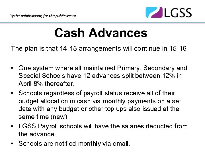 By the public sector, for the public sector Cash Advances The plan is that