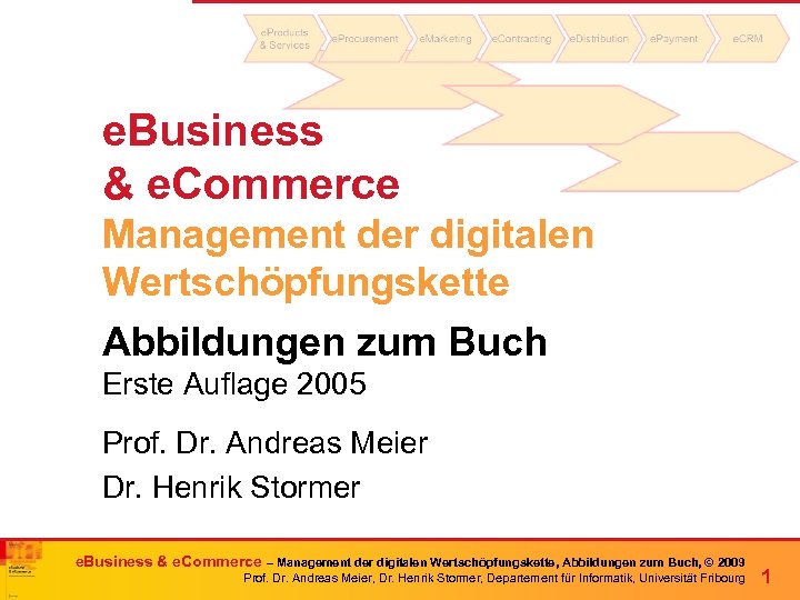 e. Business & e. Commerce Management der digitalen Wertschöpfungskette Abbildungen zum Buch Erste Auflage