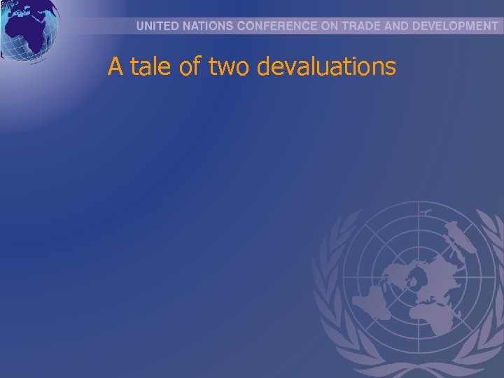 A tale of two devaluations 