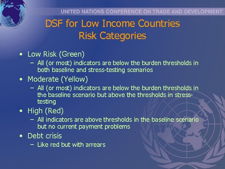 DSF for Low Income Countries Risk Categories • Low Risk (Green) – All (or