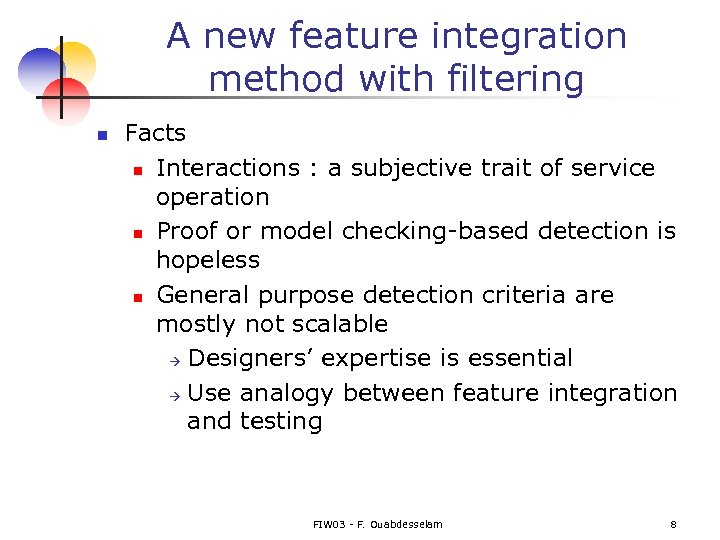 A new feature integration method with filtering n Facts n Interactions : a subjective