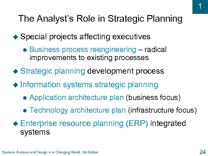 1 The Analyst’s Role in Strategic Planning u Special l projects affecting executives Business