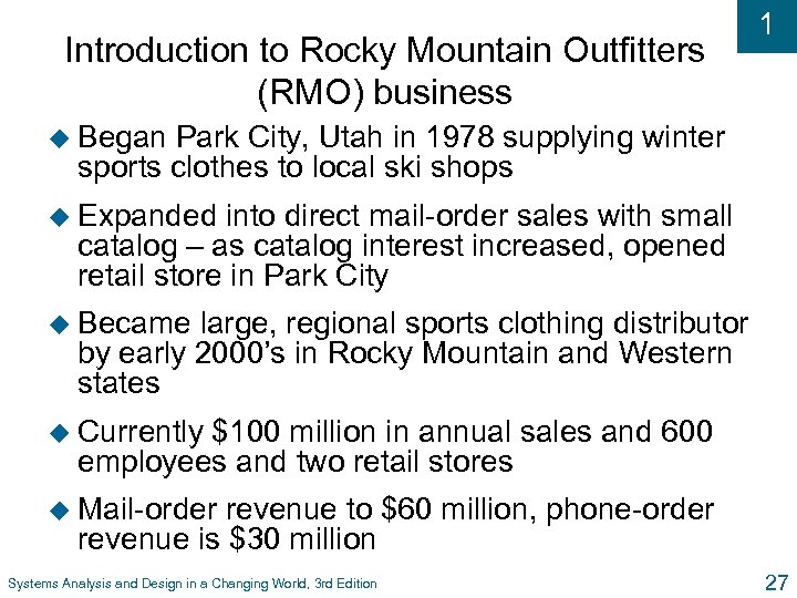 Introduction to Rocky Mountain Outfitters (RMO) business 1 u Began Park City, Utah in