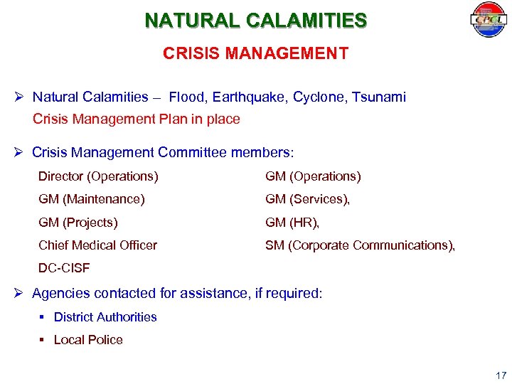 NATURAL CALAMITIES CRISIS MANAGEMENT Ø Natural Calamities – Flood, Earthquake, Cyclone, Tsunami Crisis Management