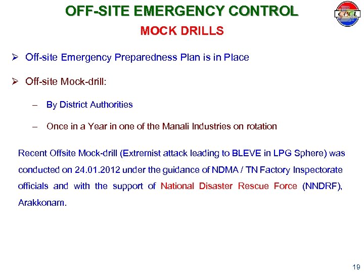 OFF-SITE EMERGENCY CONTROL MOCK DRILLS Ø Off-site Emergency Preparedness Plan is in Place Ø