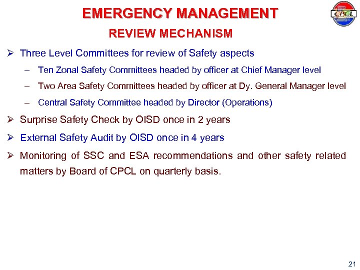 EMERGENCY MANAGEMENT REVIEW MECHANISM Ø Three Level Committees for review of Safety aspects ‒