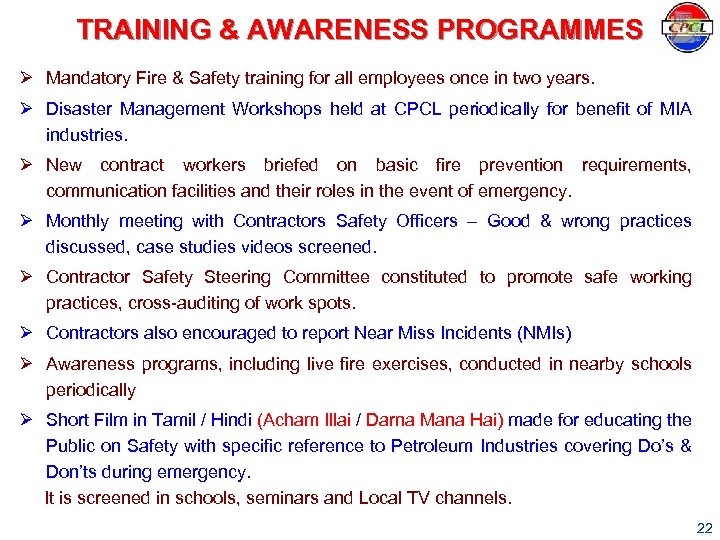 TRAINING & AWARENESS PROGRAMMES Ø Mandatory Fire & Safety training for all employees once