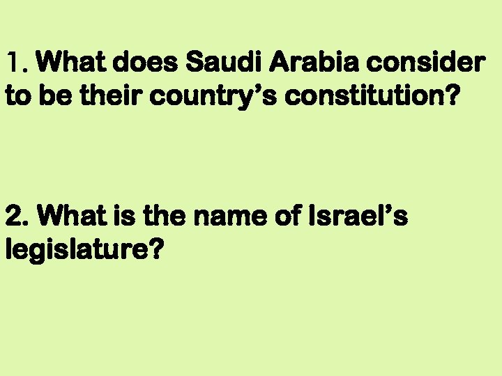 1. What does Saudi Arabia consider to be their country’s constitution? 2. What is