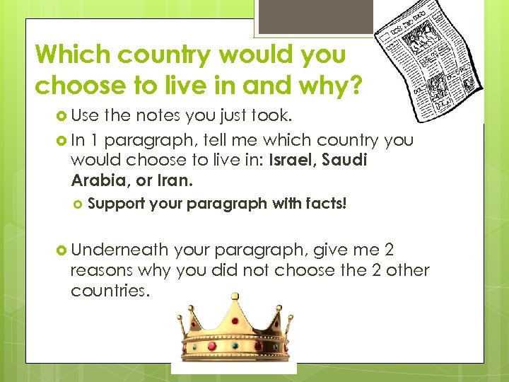 Which country would you choose to live in and why? Use the notes you