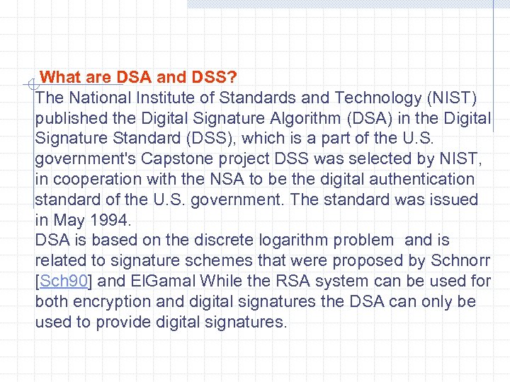  What are DSA and DSS? The National Institute of Standards and Technology (NIST)