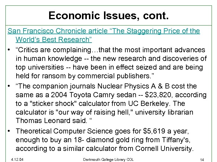 Economic Issues, cont. San Francisco Chronicle article “The Staggering Price of the World’s Best