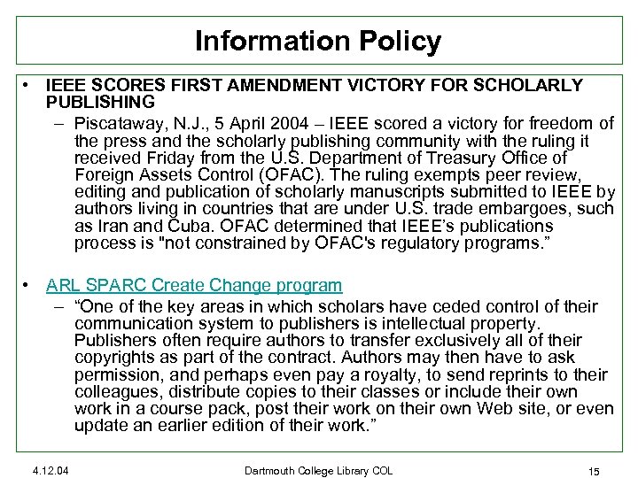 Information Policy • IEEE SCORES FIRST AMENDMENT VICTORY FOR SCHOLARLY PUBLISHING – Piscataway, N.
