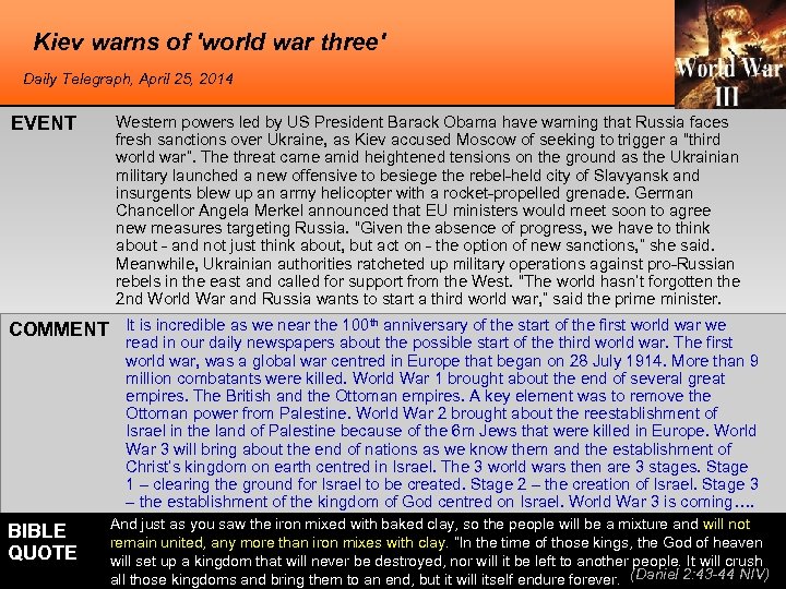 Kiev warns of 'world war three' Daily Telegraph, April 25, 2014 EVENT Western powers