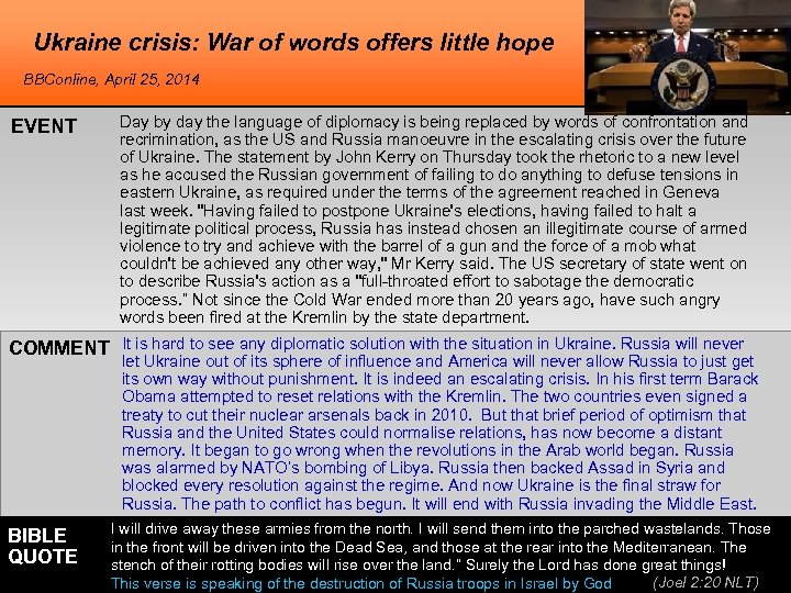 Ukraine crisis: War of words offers little hope BBConline, April 25, 2014 EVENT Day