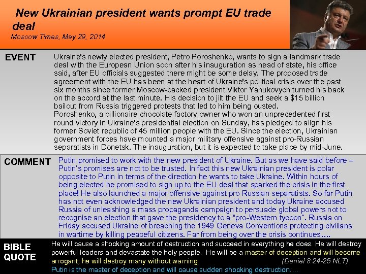 New Ukrainian president wants prompt EU trade deal Moscow Times, May 29, 2014 EVENT
