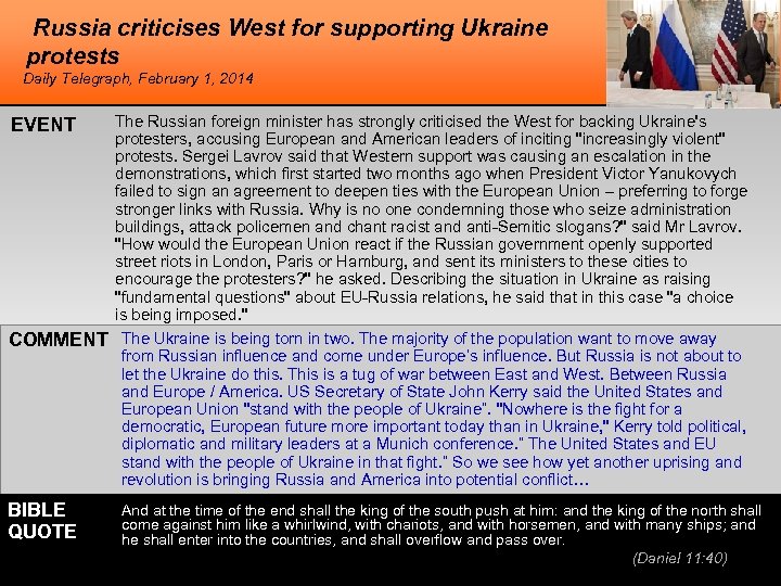 Russia criticises West for supporting Ukraine protests Daily Telegraph, February 1, 2014 EVENT COMMENT
