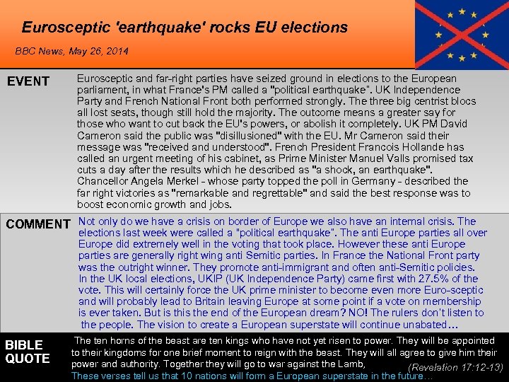 Eurosceptic 'earthquake' rocks EU elections BBC News, May 26, 2014 EVENT Eurosceptic and far-right