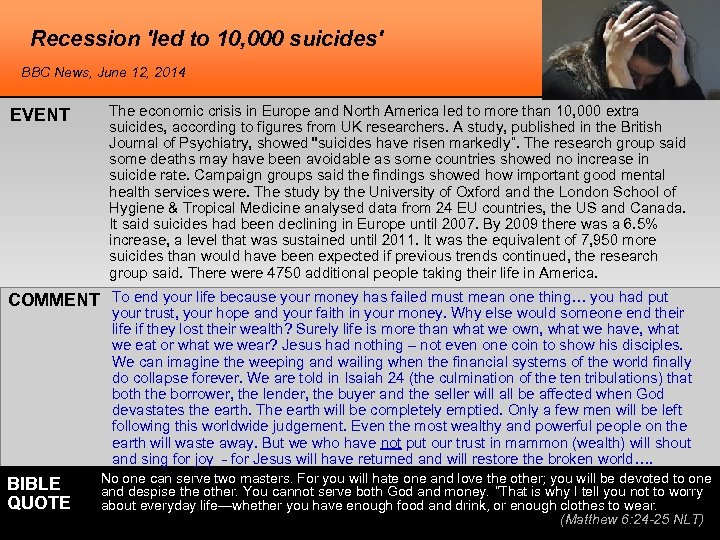Recession 'led to 10, 000 suicides' BBC News, June 12, 2014 EVENT The economic