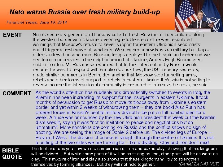 Nato warns Russia over fresh military build-up Financial Times, June 19, 2014 EVENT Nato's