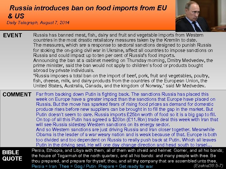 Russia introduces ban on food imports from EU & US Daily Telegraph, August 7,
