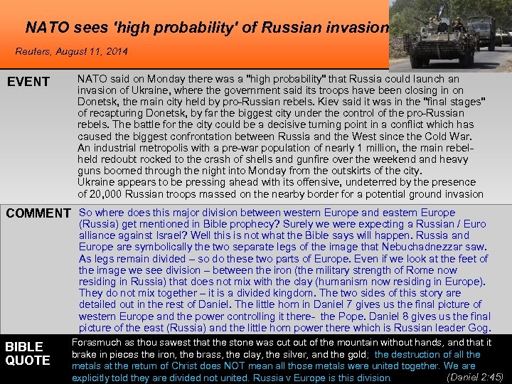 NATO sees 'high probability' of Russian invasion Reuters, August 11, 2014 EVENT NATO said