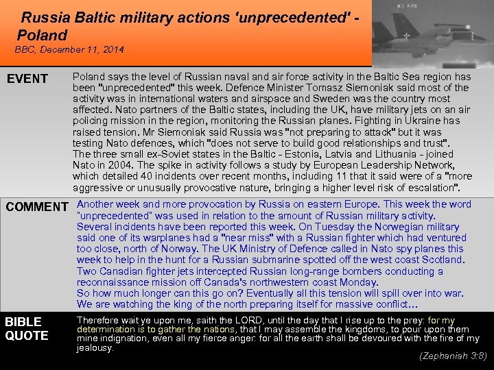 Russia Baltic military actions 'unprecedented' Poland BBC, December 11, 2014 EVENT Poland says the
