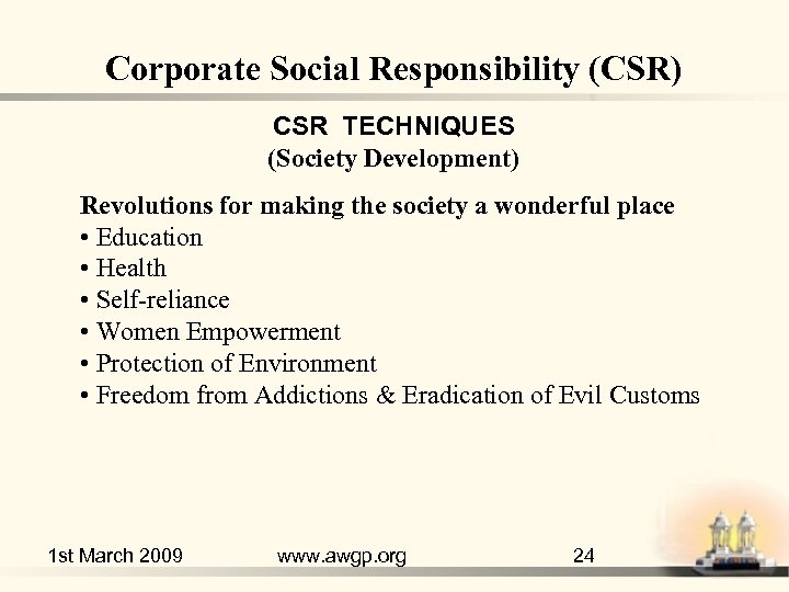 Corporate Social Responsibility (CSR) CSR TECHNIQUES (Society Development) Revolutions for making the society a